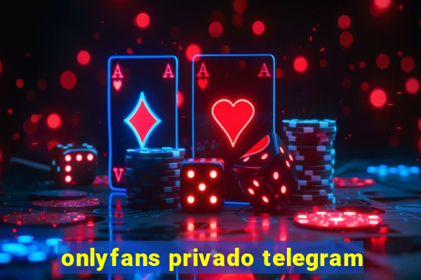 onlyfans privado telegram